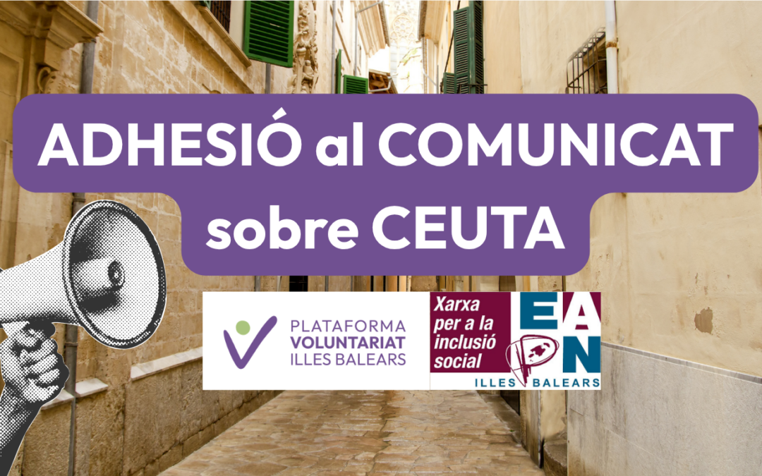 La Plataforma del Voluntariado de las Islas Baleares se adhiere al comunicado de EAPN Illes Balears sobre la situación en Ceuta.